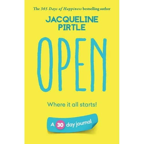Open - Where it all starts: A 30 day journal