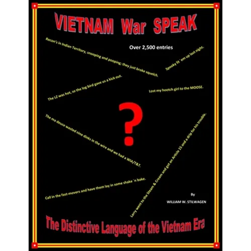 VIETNAM War SPEAK: The Distinctive Language of the Vietnam Era