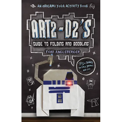 Art2-D2's Guide to Folding and Doodling (an Origami Yoda Activity Book)