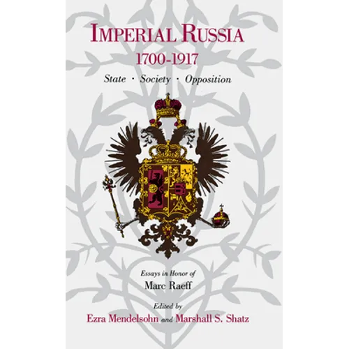 Imperial Russia, 1700-1917: State, Society, Opposition