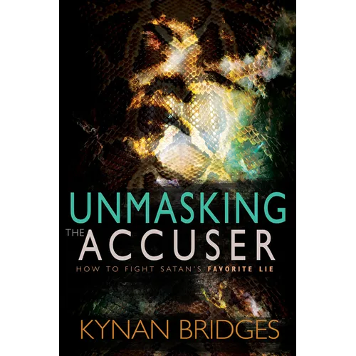 Unmasking the Accuser: How to Fight Satan's Favorite Lie