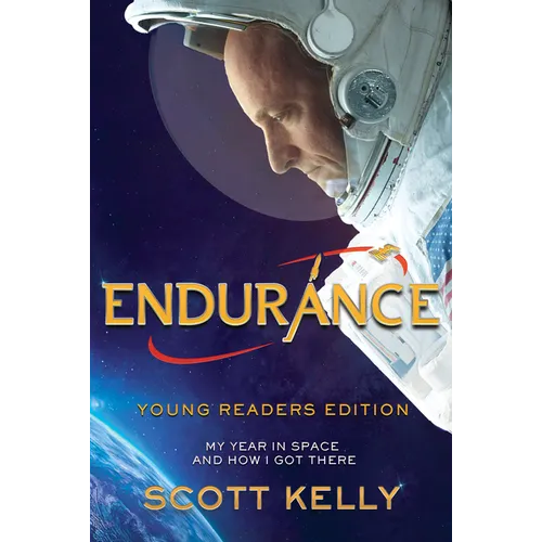 Endurance, Young Readers Edition: My Year in Space and How I Got There