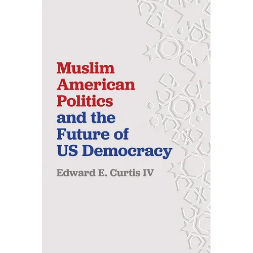 Muslim American Politics and the Future of Us Democracy