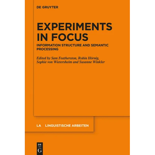 Experiments in Focus: Information Structure and Semantic Processing