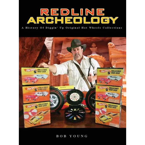 Redline Archeology: A History of Diggin' up Original Hot Wheels Collections