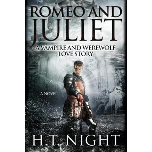 Romeo & Juliet: A Vampire and Werewolf Love Story
