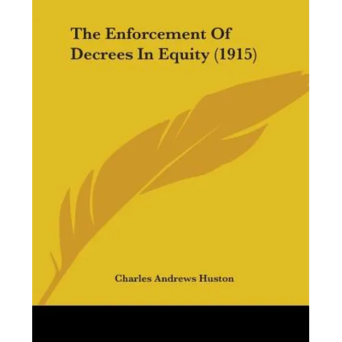 The Enforcement Of Decrees In Equity (1915)