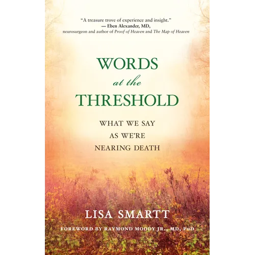 Words at the Threshold: What We Say as We're Nearing Death