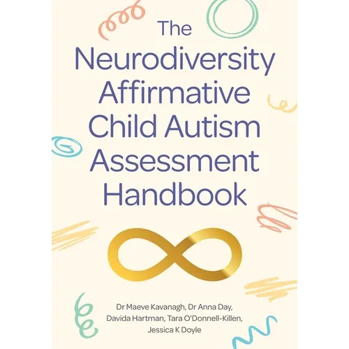 The Neurodiversity Affirmative Child Autism Assessment Handbook