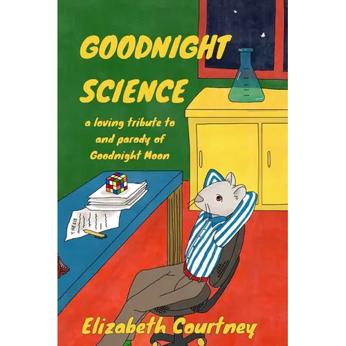 Goodnight Science: a loving parody of Goodnight Moon