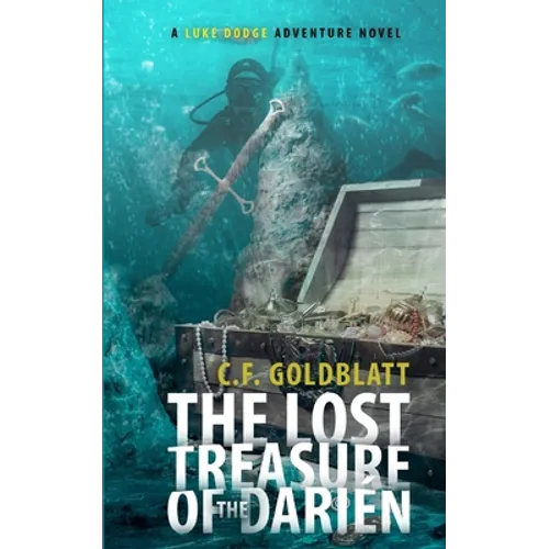 The Lost Treasure of the Darien: A LUKE DODGE ADVENTURE NOVEL (Volume 3)