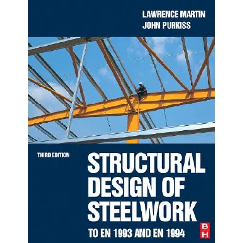 Structural Design of Steelwork to En 1993 and En 1994