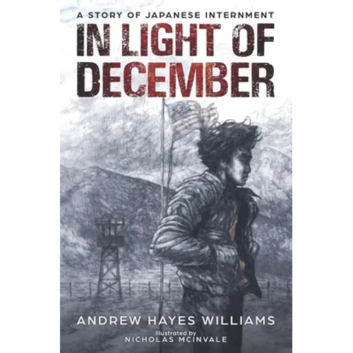 In Light of December: A Story of Japanese Internment