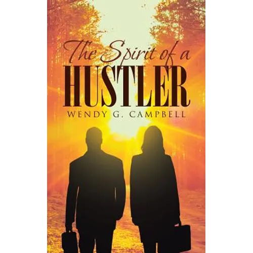 The Spirit Of A Hustler
