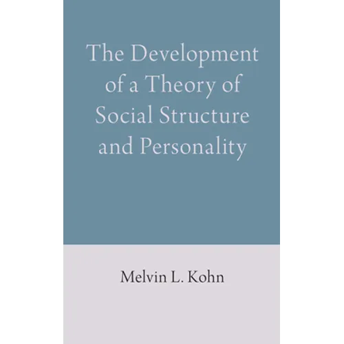 The Development of a Theory of Social Structure and Personality