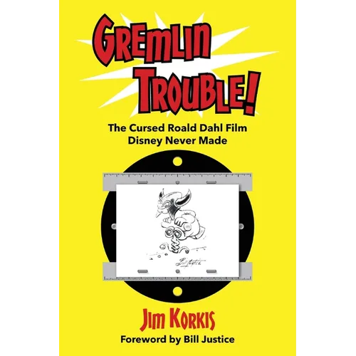 Gremlin Trouble!: The Cursed Roald Dahl Film Disney Never Made
