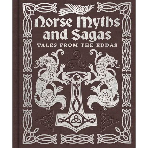 Norse Myths and Sagas: Over 50 Tales from the Eddas