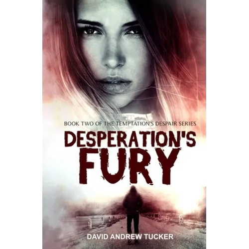 Desperation's Fury: Book Two of the Temptation's Despair Series