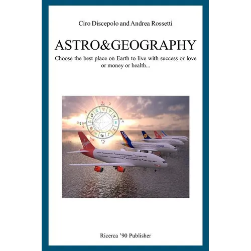 Astro&Geography: Choose the best place on Earth to live with success or love or money or health...