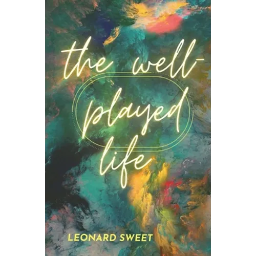 The Well-Played Life
