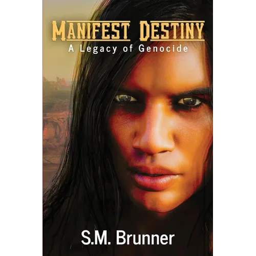 Manifest Destiny: A Legacy of Genocide