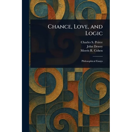 Chance, Love, and Logic