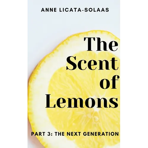 The Scent of Lemons, Part 3: The Next Generation