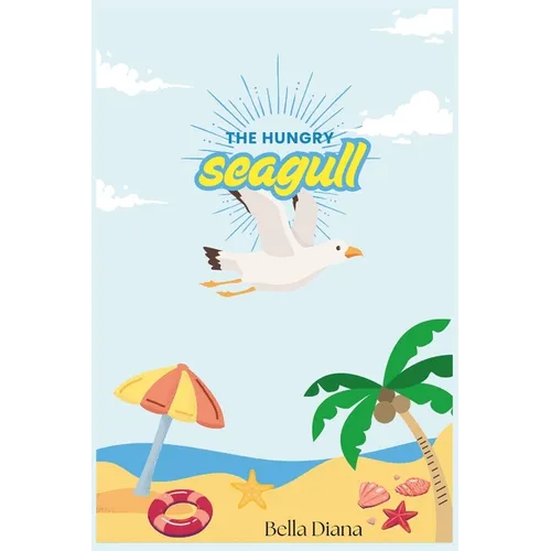 The Hungry Seagull
