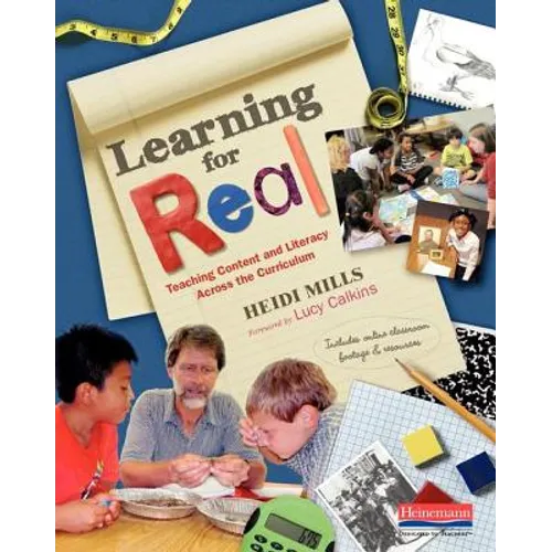 Learning for Real: Teaching Content and Literacy Across the Curriculum