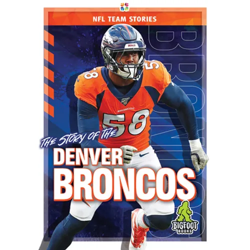 The Story of the Denver Broncos