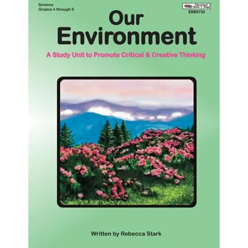 Our Environment: A Study Unit to Promote Critical & Creative Thinking