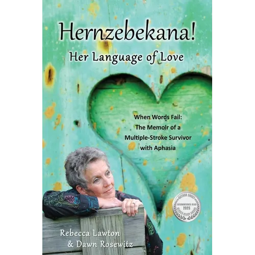 Hernzebekana: When Words Fail: The Memoir of a Multiple-Stroke Survivor with Aphasia