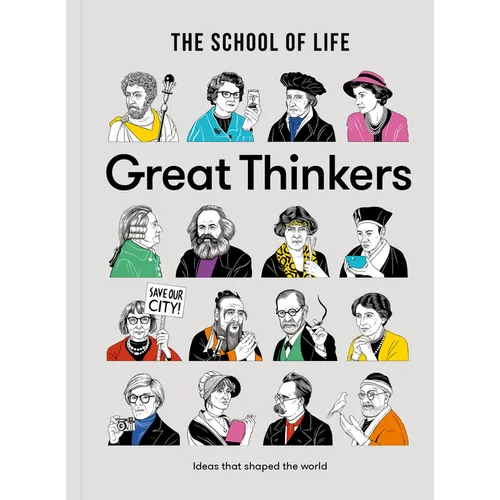 Great Thinkers: Simple Tools from Sixty Great Thinkers to Improve Your Life Today.
