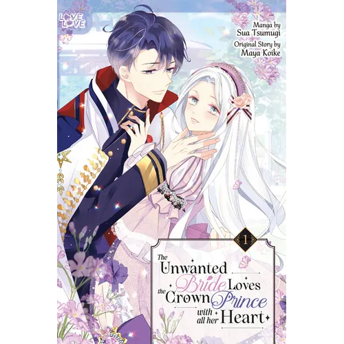 The Unwanted Bride Loves the Crown Prince with All Her Heart, Volume 1
