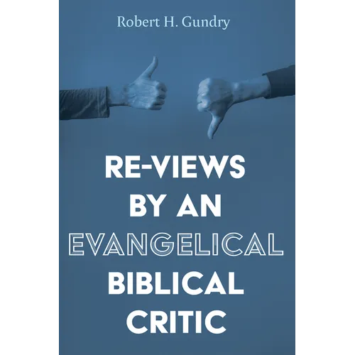 Re-Views by an Evangelical Biblical Critic