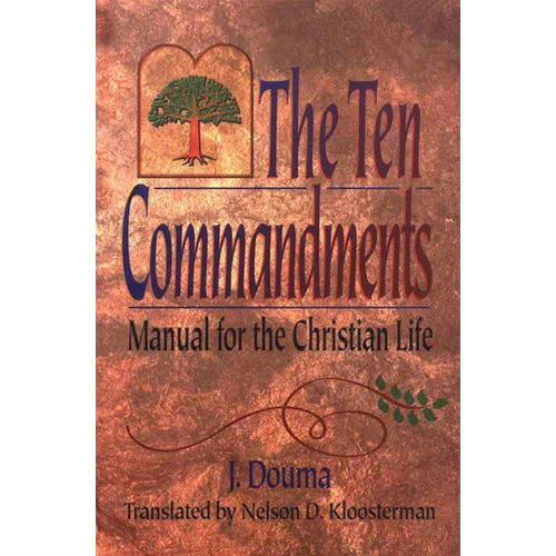 The Ten Commandments: Manual for the Christian Life