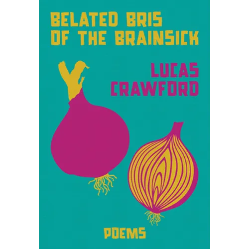 Belated Bris of the Brainsick