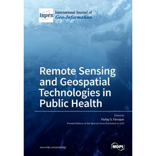Remote Sensing and Geospatial Technologies in Public Health