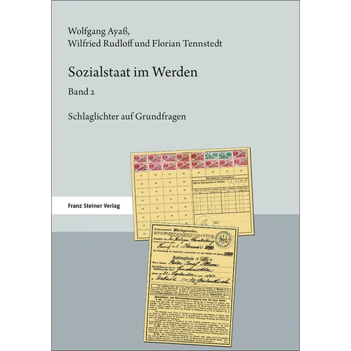 Sozialstaat Im Werden. Band 2: Schlaglichter Auf Grundfragen
