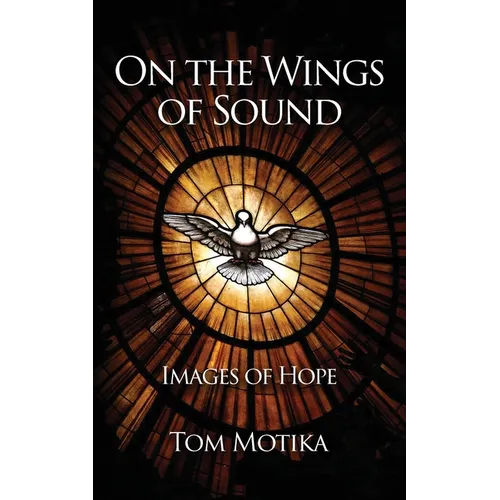 On the Wings of Sound: Images of Hope