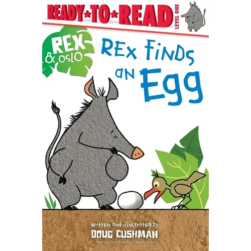 Rex Finds an Egg: Ready-To-Read Level 1
