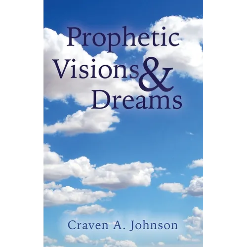 Prophetic Visions & Dreams