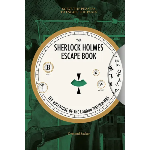 Sherlock Holmes Escape Book: The Adventure of the London Waterworks: Solve the Puzzles to Escape the Pages