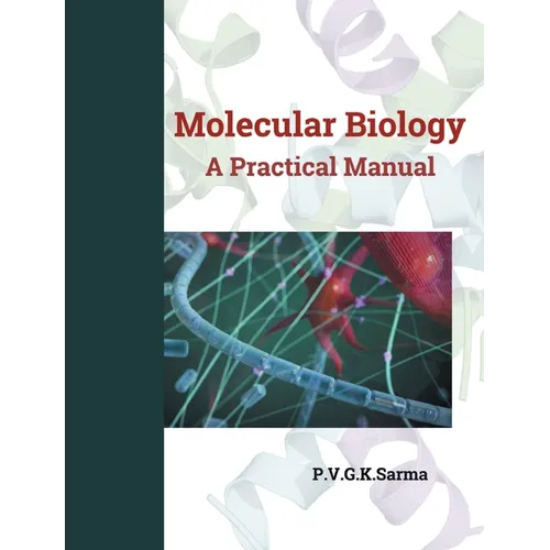 MOLECULAR BIOLOGY A Practical Manual