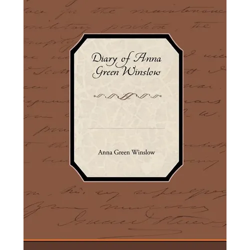 Diary of Anna Green Winslow
