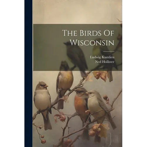 The Birds Of Wisconsin