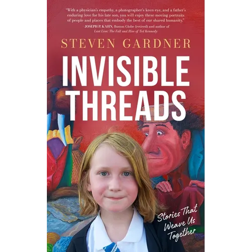 Invisible Threads: Stories That Weave Us Together