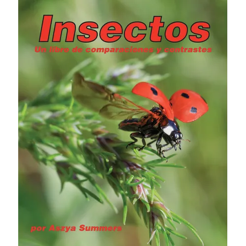 Insectos: Un Libro de Comparaciones Y Contrastes: Insects: A Compare and Contrast Book