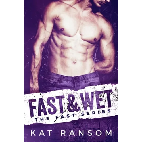Fast & Wet: A Formula 1 Romance