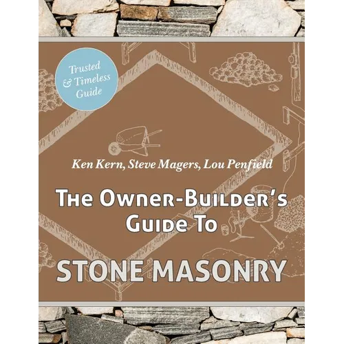 The Owner Builder's Guide to Stone Masonry